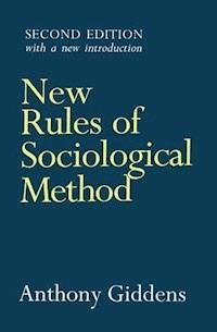 New Rules of Sociological Method - Anthony Giddens - E-Book