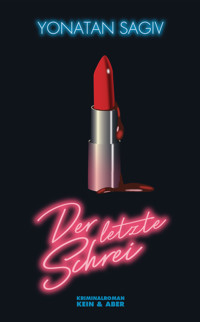 Der letzte Schrei - Yonatan Sagiv - E-Book