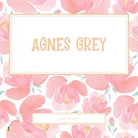 Agnes Grey - Anne Brontë - Hörbuch