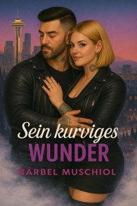 Sein kurviges Wunder - Bärbel Muschiol - E-Book