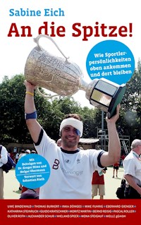 An die Spitze - Sabine Eich - E-Book
