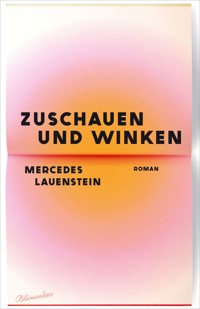 Zuschauen und Winken - Mercedes Lauenstein - E-Book