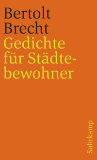 Gedichte für Städtebewohner - Bertolt Brecht - E-Book