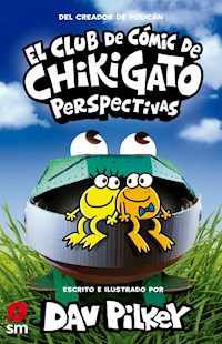 El Club de Cómic de Chikigato. Perspectivas - Dav Pilkey - E-Book