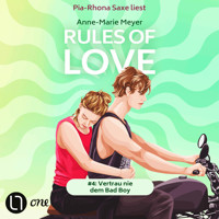 Rules of Love #4: Vertrau nie dem Bad Boy - Rules of Love, Teil 4 (Ungekürzt) - Anne-Marie Meyer - Hörbuch