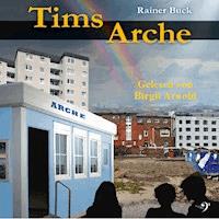 Tims Arche - Rainer Buck - Hörbuch