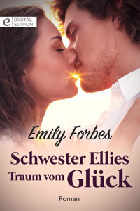 Schwester Ellies Traum vom Glück - EMILY FORBES - E-Book