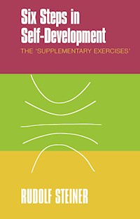 Six Steps in Self-development - Rudolf Steiner - E-Book