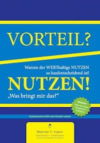 Vorteil-/Nutzen-Argumentation - Werner F. Hahn - E-Book