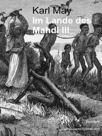 Im Lande des Mahdi III - Karl May - E-Book