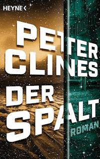 Der Spalt - Peter Clines - E-Book