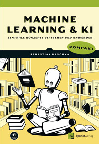 Machine Learning und KI kompakt - Sebastian Raschka - E-Book