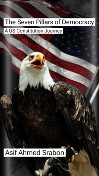 The Seven Pillars of Democracy - Asif Ahmed Srabon - E-Book