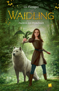 Waidling 1. - Liz Flanagan - E-Book