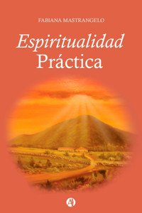Espiritualidad práctica - Fabiana Mastrangelo - E-Book