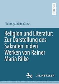 Religion und Literatur: Zur Darstellung des Sakralen in den Werken von Rainer Maria Rilke - Chiinngaihkim Guite - E-Book