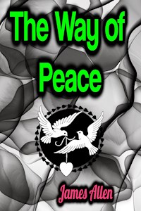 The Way of Peace - James Allen - E-Book