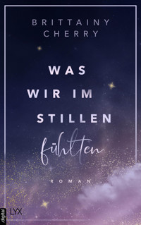 Was wir im Stillen fühlten - Brittainy Cherry - E-Book