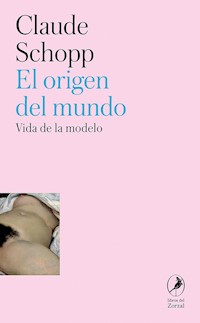 El origen del mundo - Claude Schopp - E-Book
