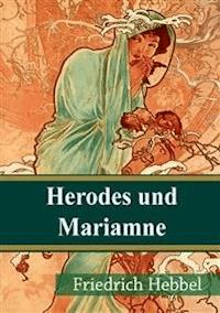 Herodes und Mariamne - Friedrich Hebbel - E-Book