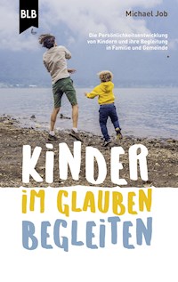 Kinder im Glauben begleiten - Michael Job - E-Book