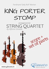 King Porter Stomp - String Quartet score & parts - Ferdinand "Jelly Roll" Morton - E-Book