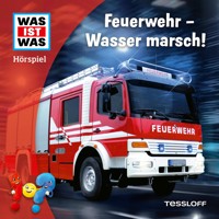 Feuerwehr - Wasser marsch! - Carolina Zimmermann - Hörbuch