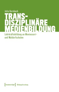 Transdisziplinäre Medienbildung - Julia Kernbach - E-Book