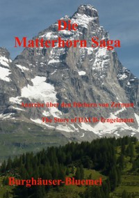 Die Matterhorn-Saga - Burghäuser Bluemel - E-Book