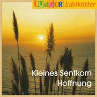 Kleines Senfkorn Hoffnung -  - Hörbuch