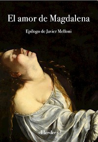 El amor de Magdalena - Anónimo - E-Book
