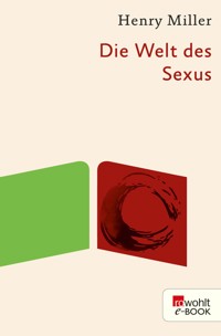 Die Welt des Sexus - Henry Miller - E-Book