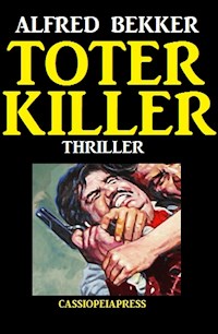 Toter Killer - Alfred Bekker - E-Book