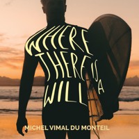 Where There is a Will - Michel Vimal du Monteil - Hörbuch