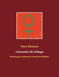 Liebeszauber für Anfänger - Harry Eilenstein - E-Book