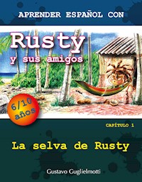 Aprender español con Rusty y sus amigos - Gustavo Guglielmotti - E-Book