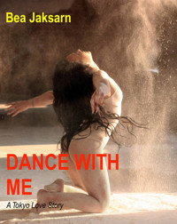 Dance with me - Bea Jaksarn - E-Book