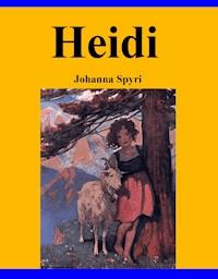 Heidi - Johanna  Spyri - E-Book