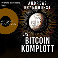 Das Bitcoin-Komplott (Ungekürzte Lesung) - Andreas Brandhorst - Hörbuch