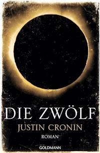 Die Zwölf - Justin Cronin - E-Book