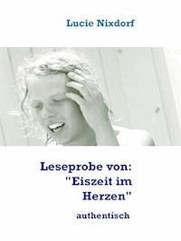 Leseprobe von:  "Eiszeit im Herzen" - Lucie Nixdorf - kostenlos E-Book