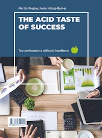 The acid taste of success - Martin Riegler - E-Book