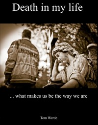 Death in my life - Tom Werde - E-Book