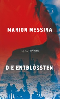 Die Entblößten - Marion Messina - E-Book