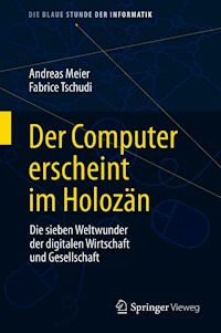 Der Computer erscheint im Holozän - Andreas Meier - E-Book