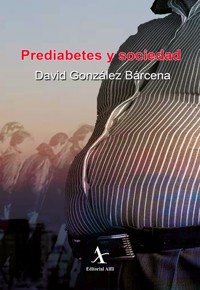 Prediabetes y sociedad - David González Bárcena - E-Book