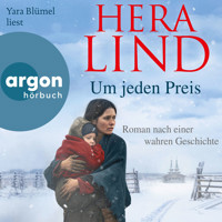 Um jeden Preis - Roman nach einer wahren Geschichte (Autorisierte Lesefassung) - Hera Lind - Hörbuch