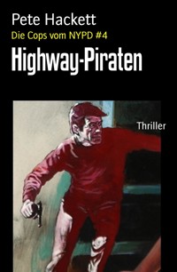 Highway-Piraten - Pete Hackett - E-Book