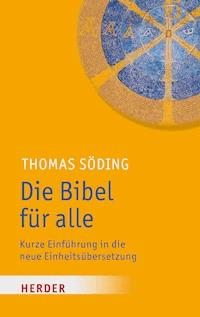 Die Bibel für alle - Thomas Söding - E-Book