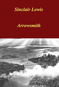 Arrowsmith - Sinclair Lewis - E-Book